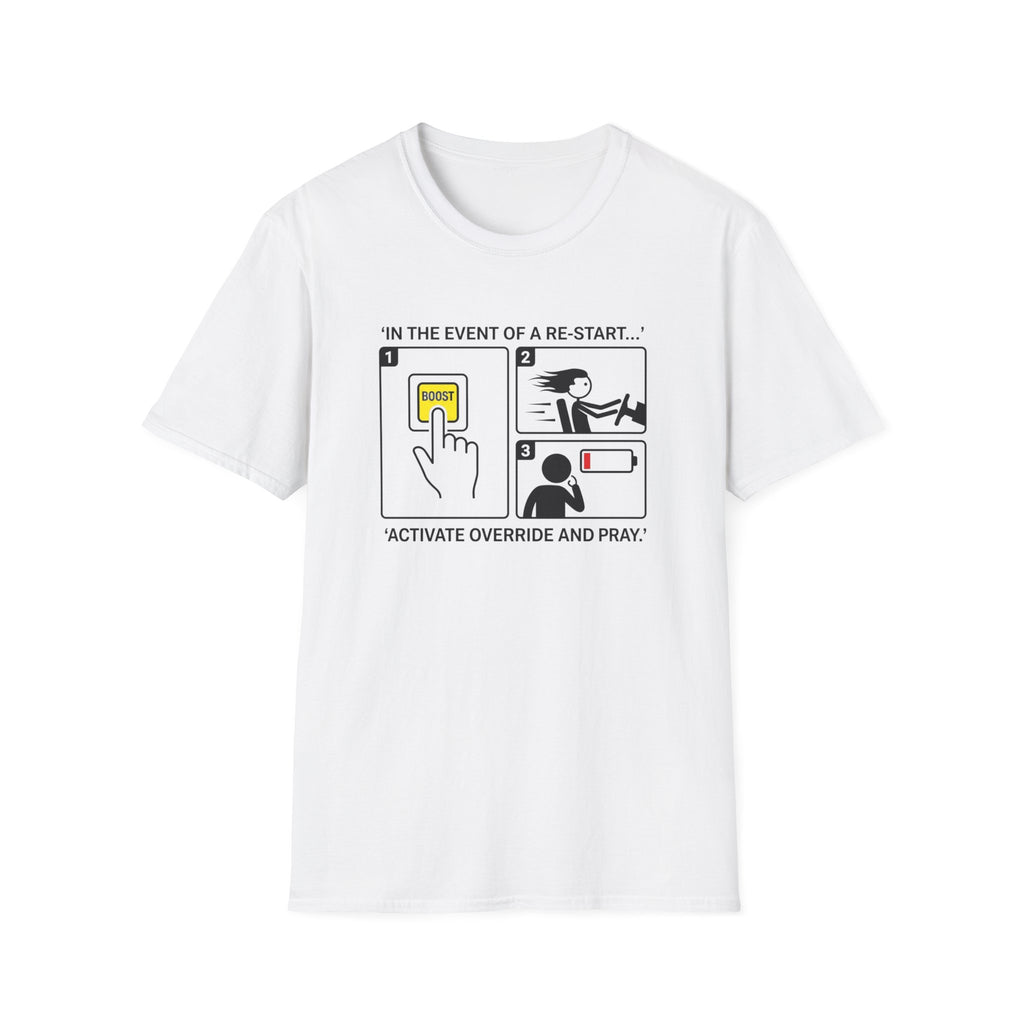 In the event of a Re-Start T-Shirt