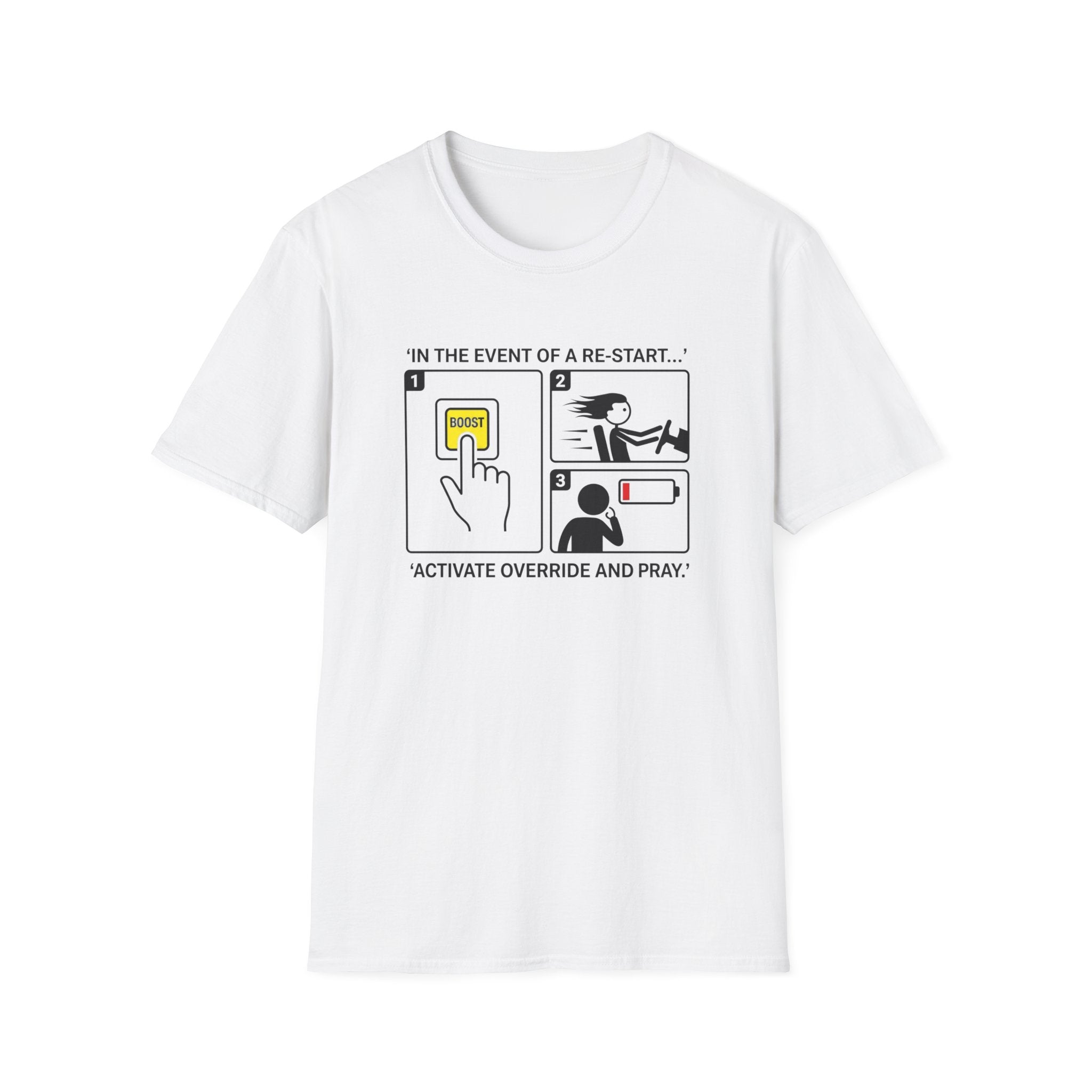 In the event of a Re-Start T-Shirt