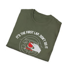 Its The First Lap Don't Do It T-Shirt