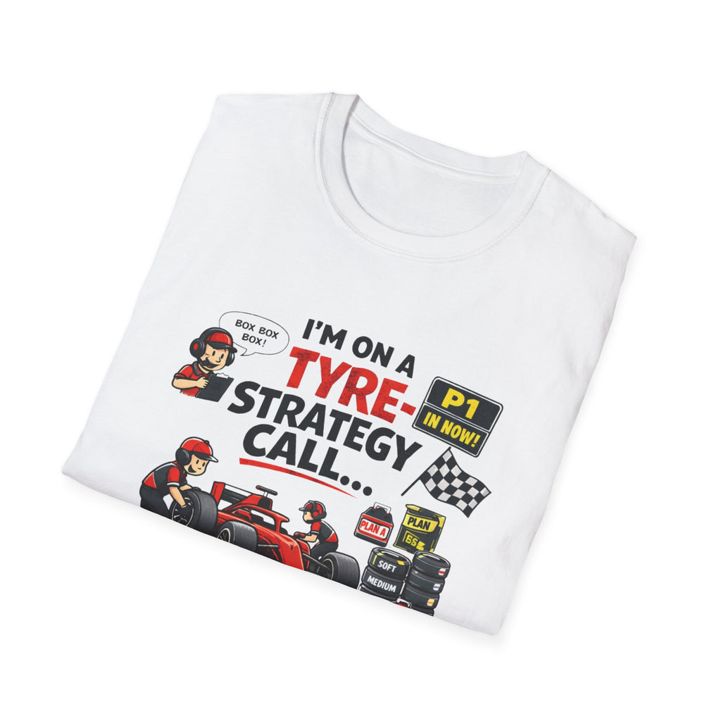 I'm On A Tyre Strategy Call T-Shirt
