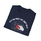 Its The First Lap Don't Do It T-Shirt
