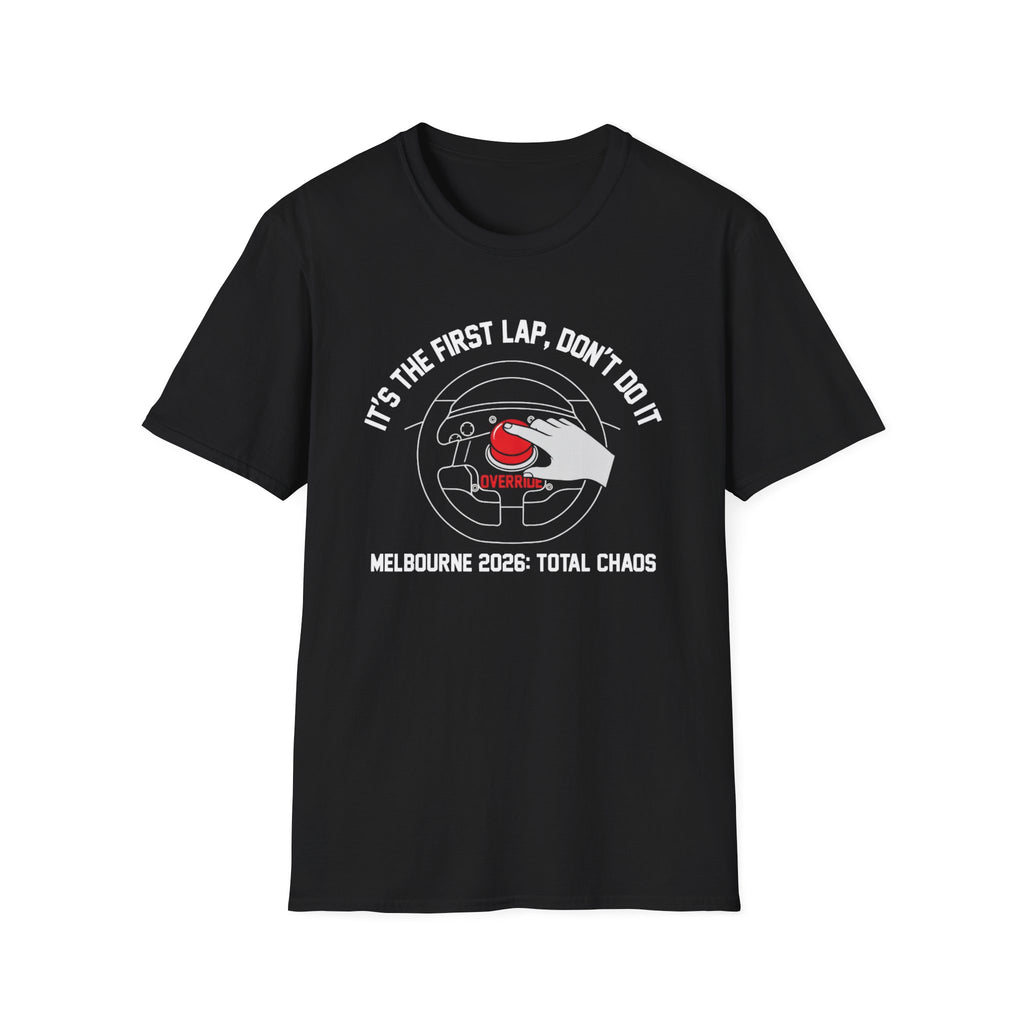 Its The First Lap Don't Do It T-Shirt