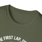 Its The First Lap Don't Do It T-Shirt