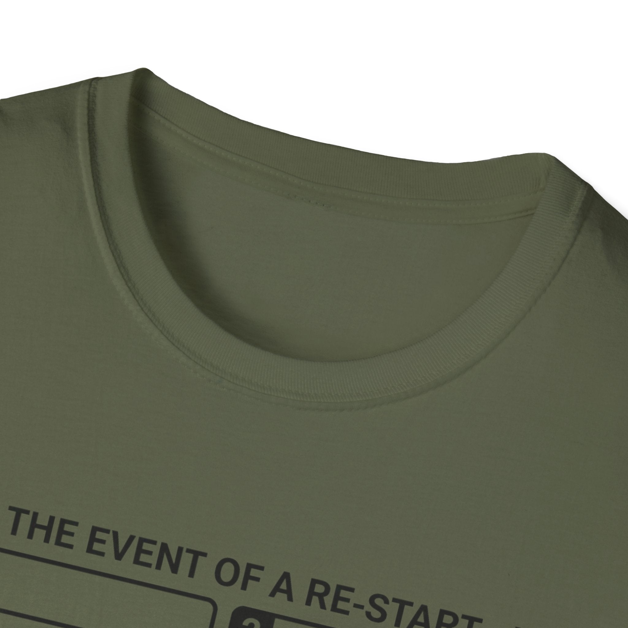 In the event of a Re-Start T-Shirt