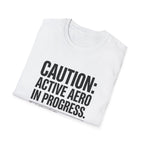 Caution Active Aero In Progress T-Shirt