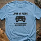 Leave Me Alone  T-Shirt