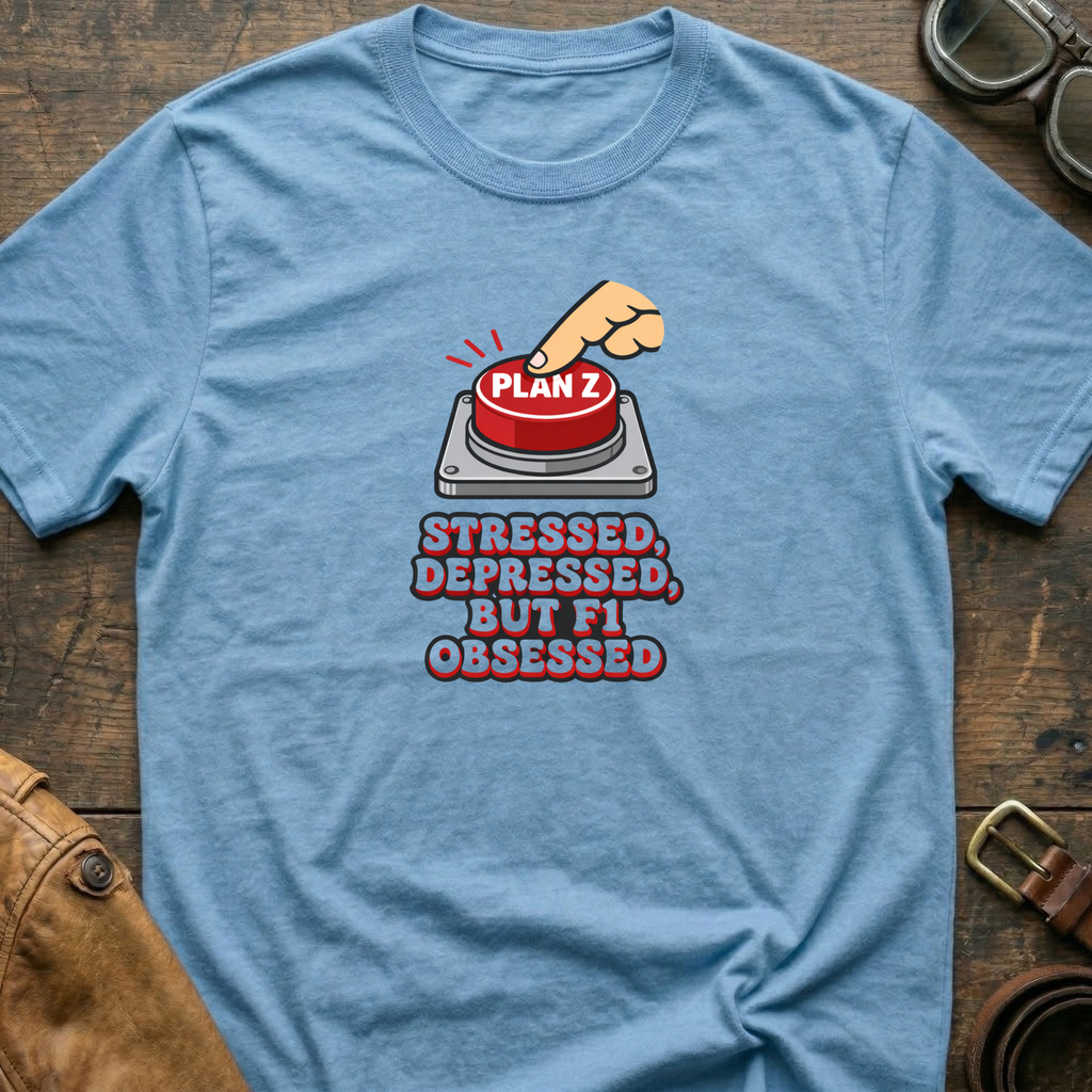 Stressed - Depressed but f1 Obsessed T-Shirt