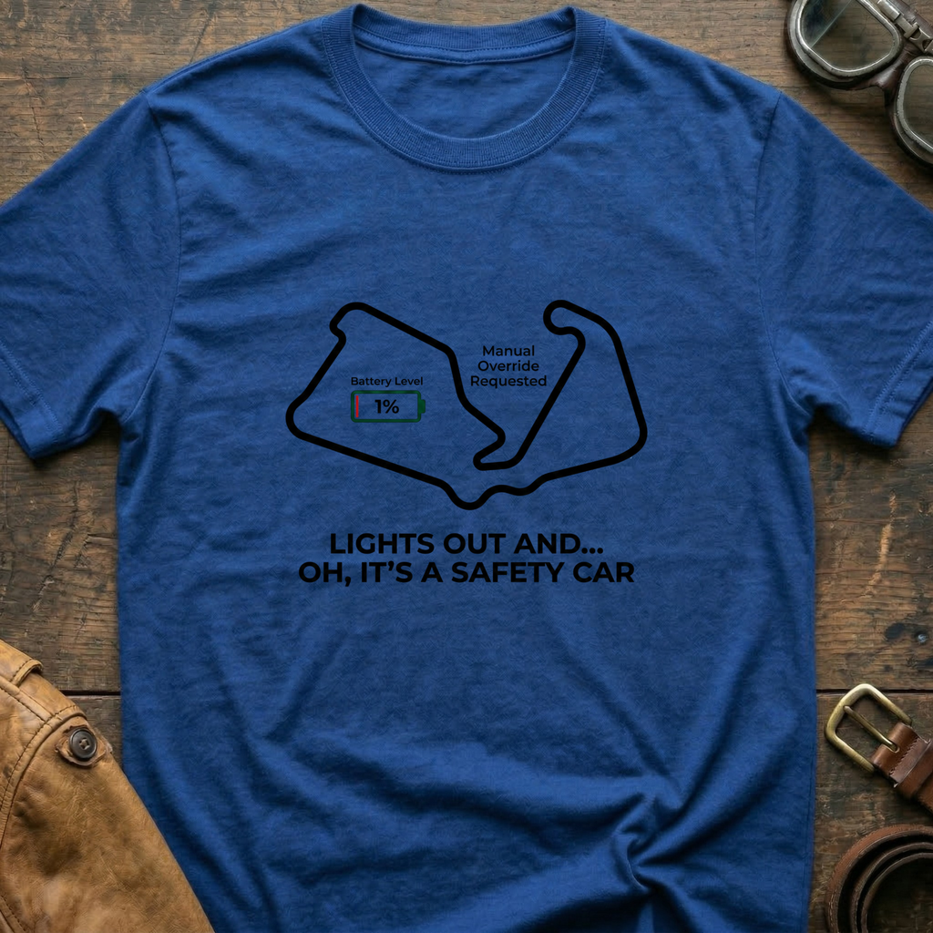 Lights out and oh its a safety car T-Shirt