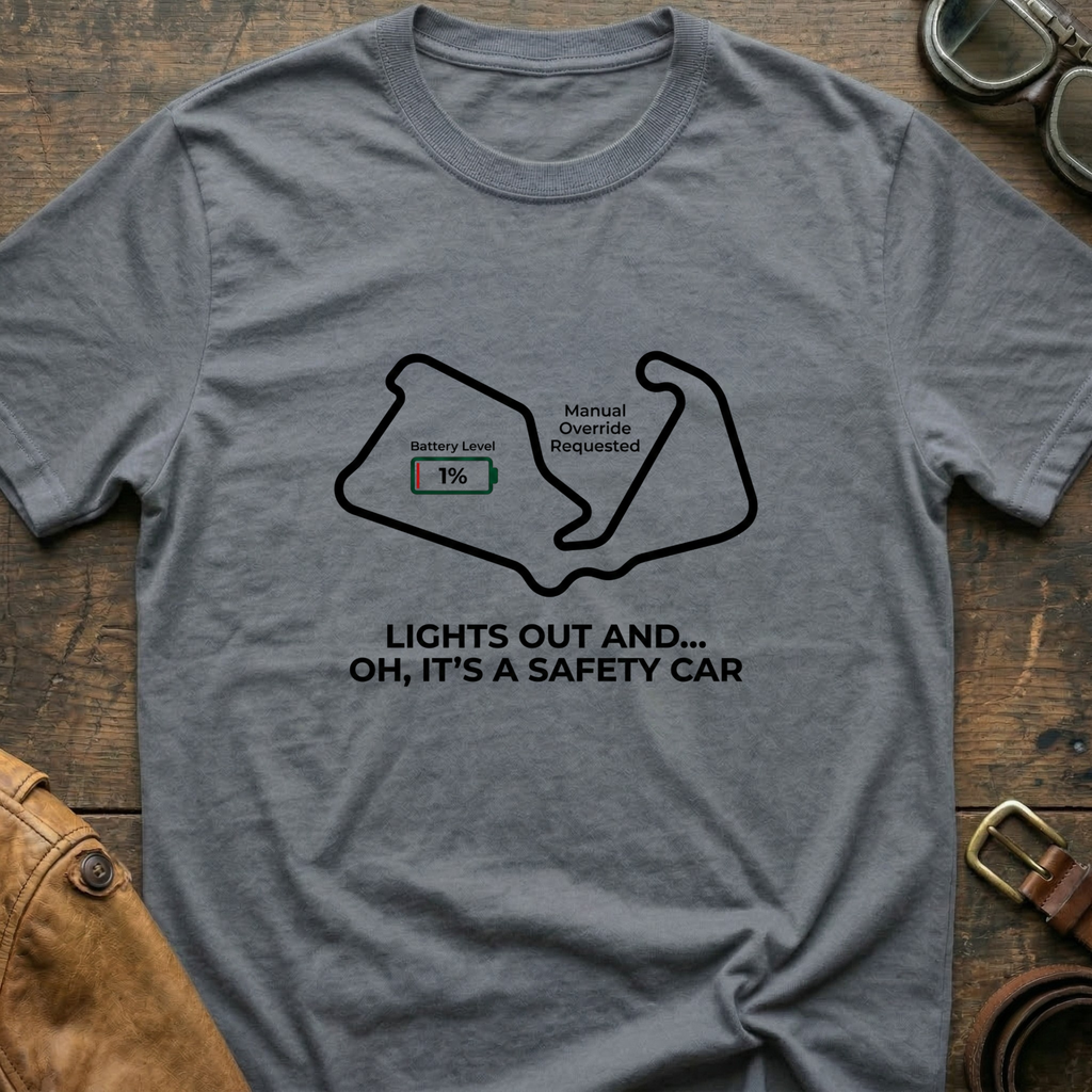 Lights out and oh its a safety car T-Shirt