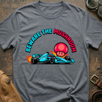 Beware The Mushroom T-Shirt