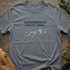 The Rebirth of Agility T-Shirt